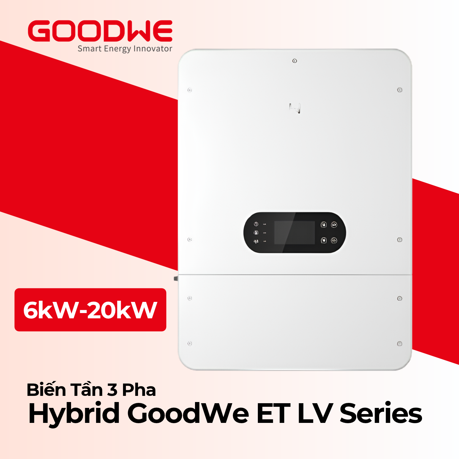 Biến Tần Hybrid GoodWe ET LV Series 6kW – 20kW 3 Pha